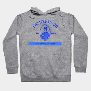 Fatherhood est since the dawn of time Hoodie